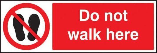 23650G Do not walk here Self Adhesive Vinyl (300x100mm) Safety Sign