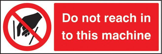 23655G Do not reach in to this machine Self Adhesive Vinyl (300x100mm) Safety Sign