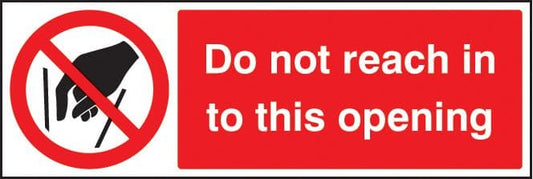 23656G Do not reach in to this opening Self Adhesive Vinyl (300x100mm) Safety Sign