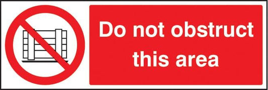 23665M Do not obstruct this area Self Adhesive Vinyl (600x200mm) Safety Sign