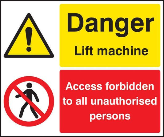 24224H Danger lift machine, access forbidden unauthorised persons Self Adhesive Vinyl (300x250mm)