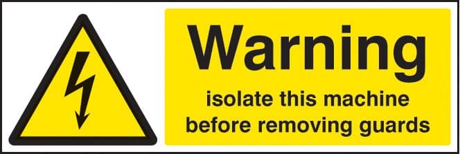 24265G Warning isolate machine before removing guards Self Adhesive Vinyl (300x100mm) Safety Sign