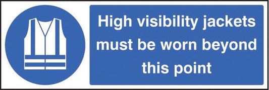 25216M High visibility jackets must be worn beyond this point Self Adhesive Vinyl (600x200mm)