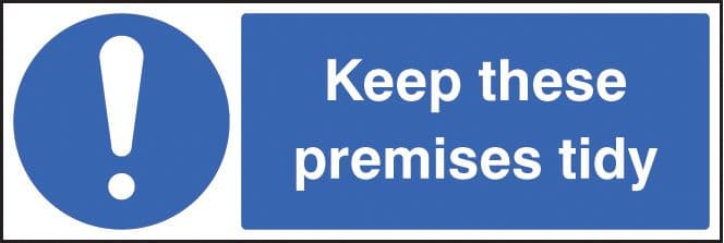 25404G Keep these premises tidy Self Adhesive Vinyl (300x100mm) Safety Sign