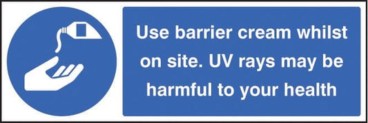 25458G Use barrier cream whilst on site UV rays may be harmful to your health Sticker (300x100mm)