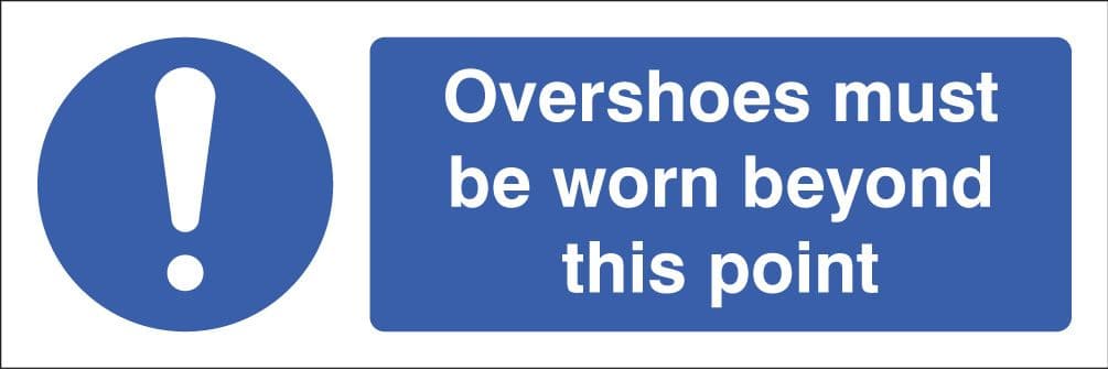 25464G Overshoes must be worn beyond this point Self Adhesive Vinyl (300x100mm) Safety Sign