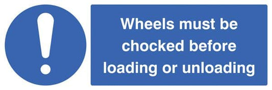 25466G Wheels must be chocked before loading or unloading Self Adhesive Vinyl (300x100mm)