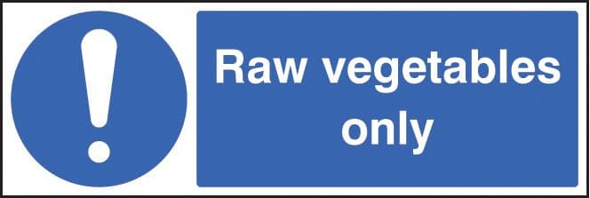 25628G Raw vegetables only Self Adhesive Vinyl (300x100mm) Safety Sign