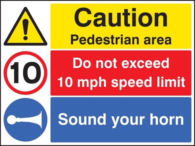 26279Q Caution pedestrian area, sound horn, do not exceed 10mph Self Adhesive Vinyl (600x450mm)