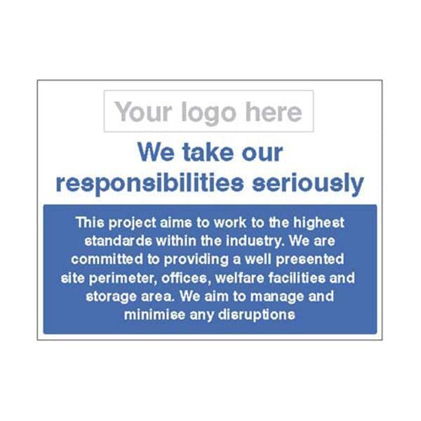 26684K We take our responsibilities seriously, well maintained site sign - Self Adhesive(400x300mm)