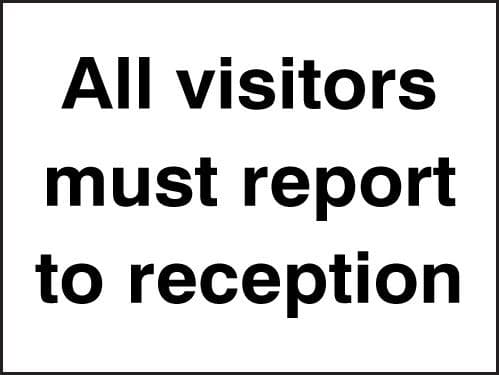 27055E All visitors must report to reception Self Adhesive Vinyl (200x150mm) Safety Sign