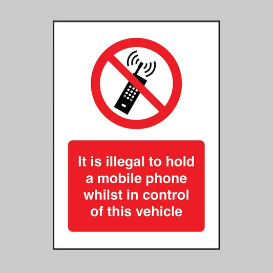 23093A It is illegal to hold a mobile phone whilst in control of this vehicle (self adhesive vinyl safety label) Self Adhesive Vinyl (75x100mm) Safety Sign