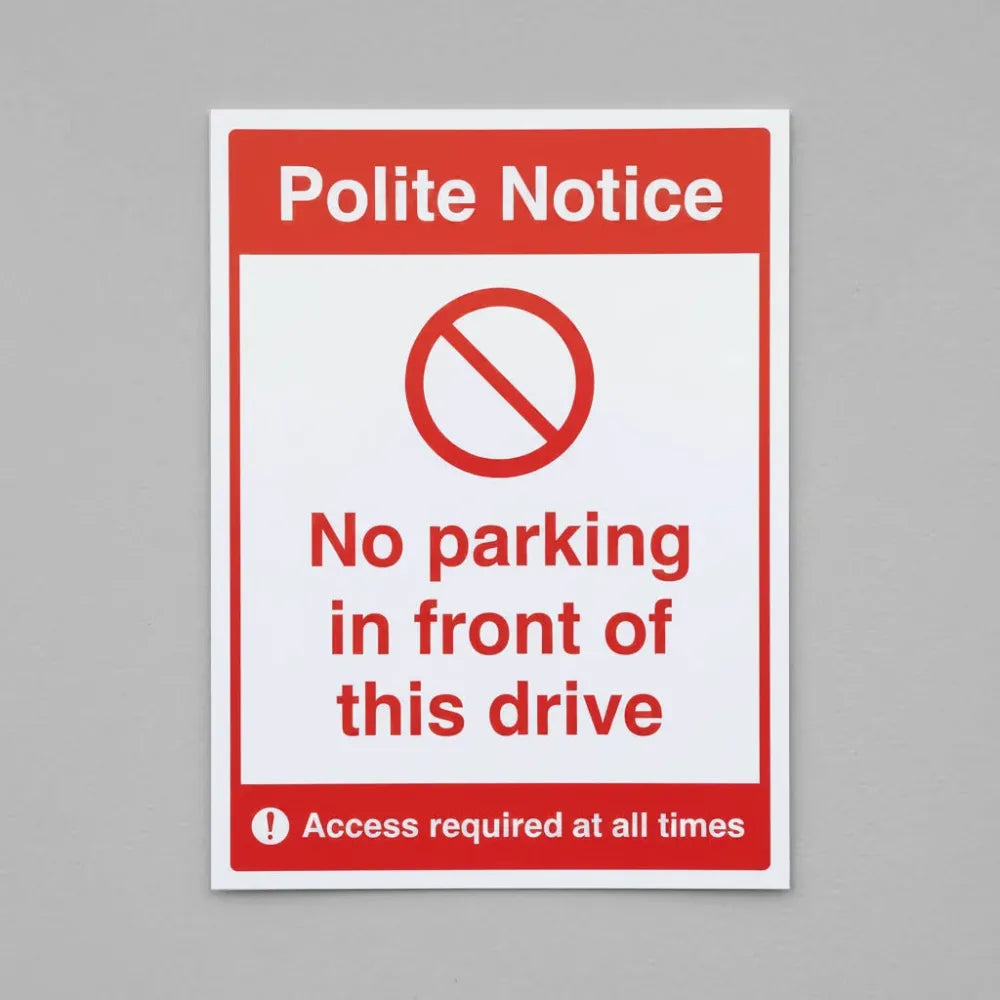 13094K No parking in front of this drive Access required at all times (semi rigid pvc safety sign) Rigid Plastic (400x300mm) Safety Sign