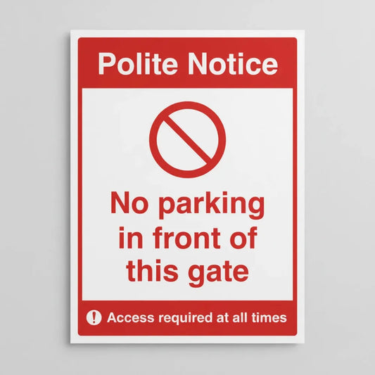 23096K No parking in front of this gate Access required at all times (self adhesive vinyl safety label) Self Adhesive Vinyl (400x300mm) Safety Sign