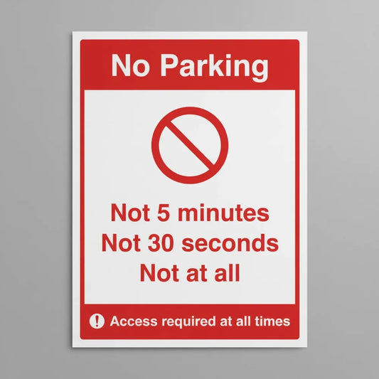 23101Y No parking Not 5 minutes Not 30 seconds Not at all (self adhesive vinyl safety label) Self Adhesive Vinyl (200x300mm) Safety Sign