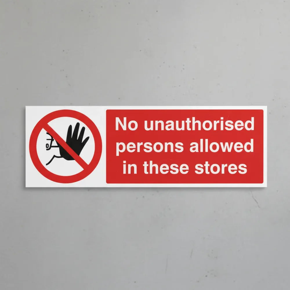 No unauthorised persons allowed in these stores