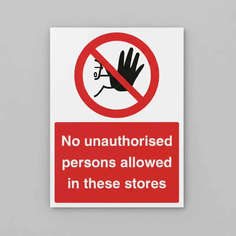 No unauthorised persons allowed in these stores