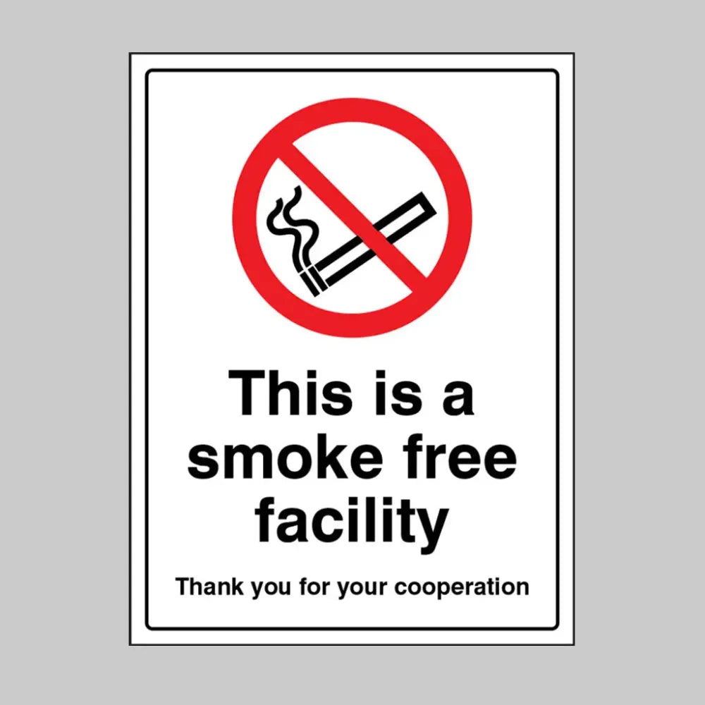 13262E This is a smoke free facility Thank you for your cooperation Rigid Plastic (200x150mm) Safety Sign