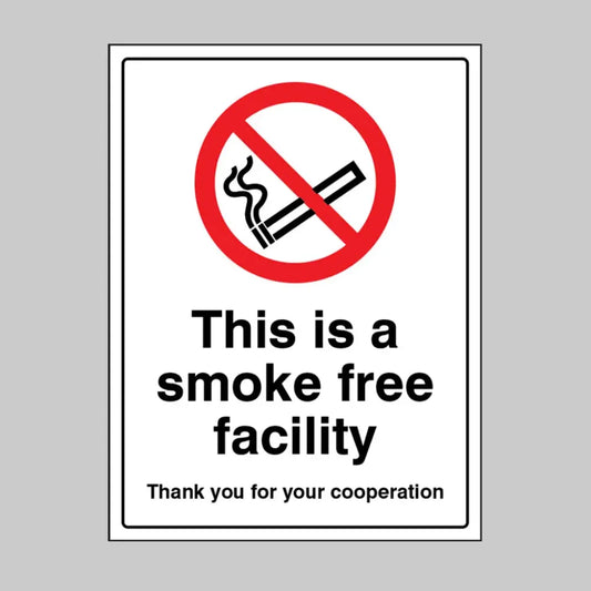 13262E This is a smoke free facility Thank you for your cooperation Rigid Plastic (200x150mm) Safety Sign