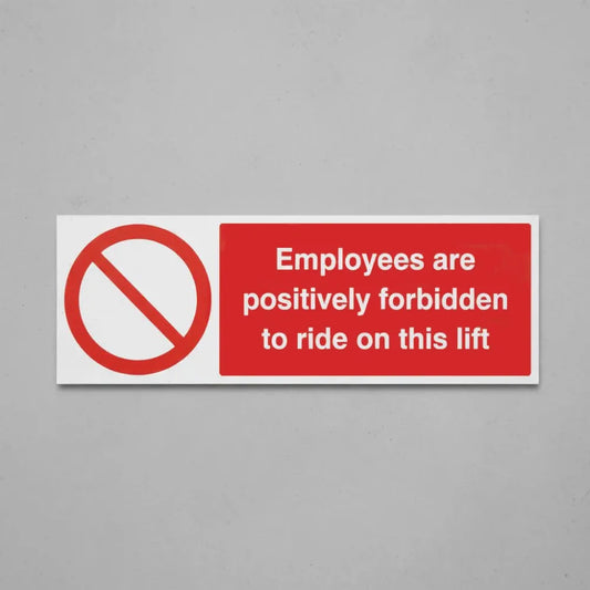 Employees are forbidden to ride on lift