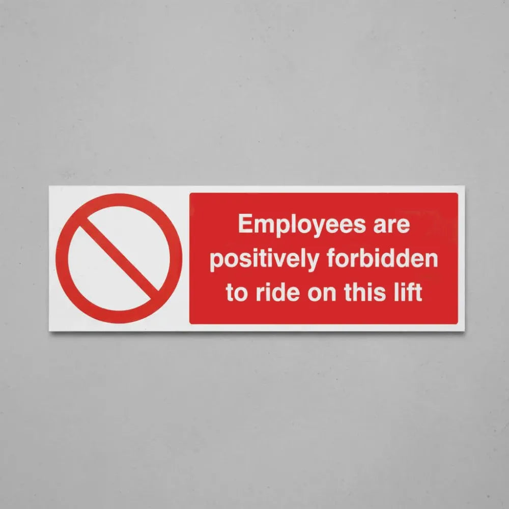 Employees are forbidden to ride on lift