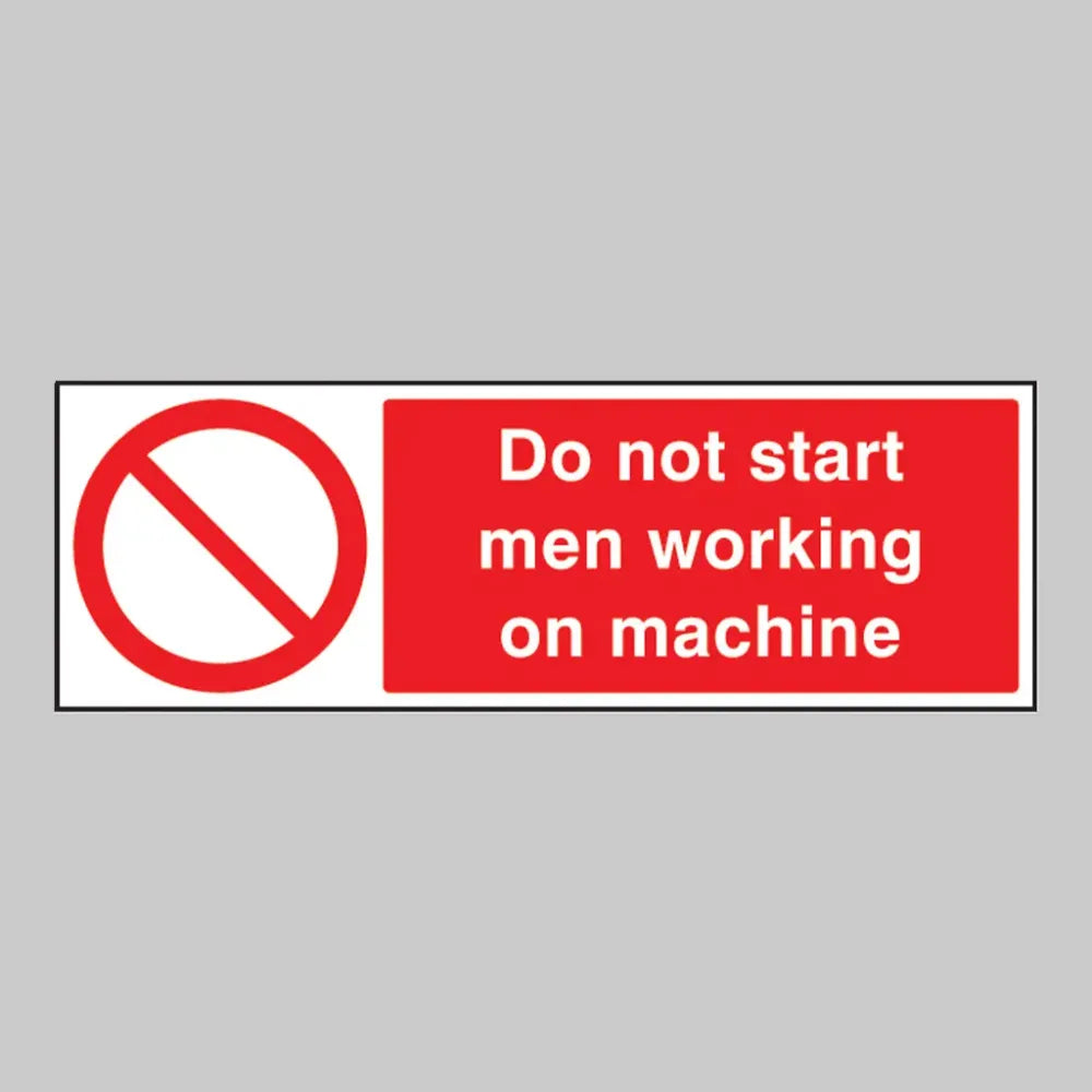 Do not start men working on machine
