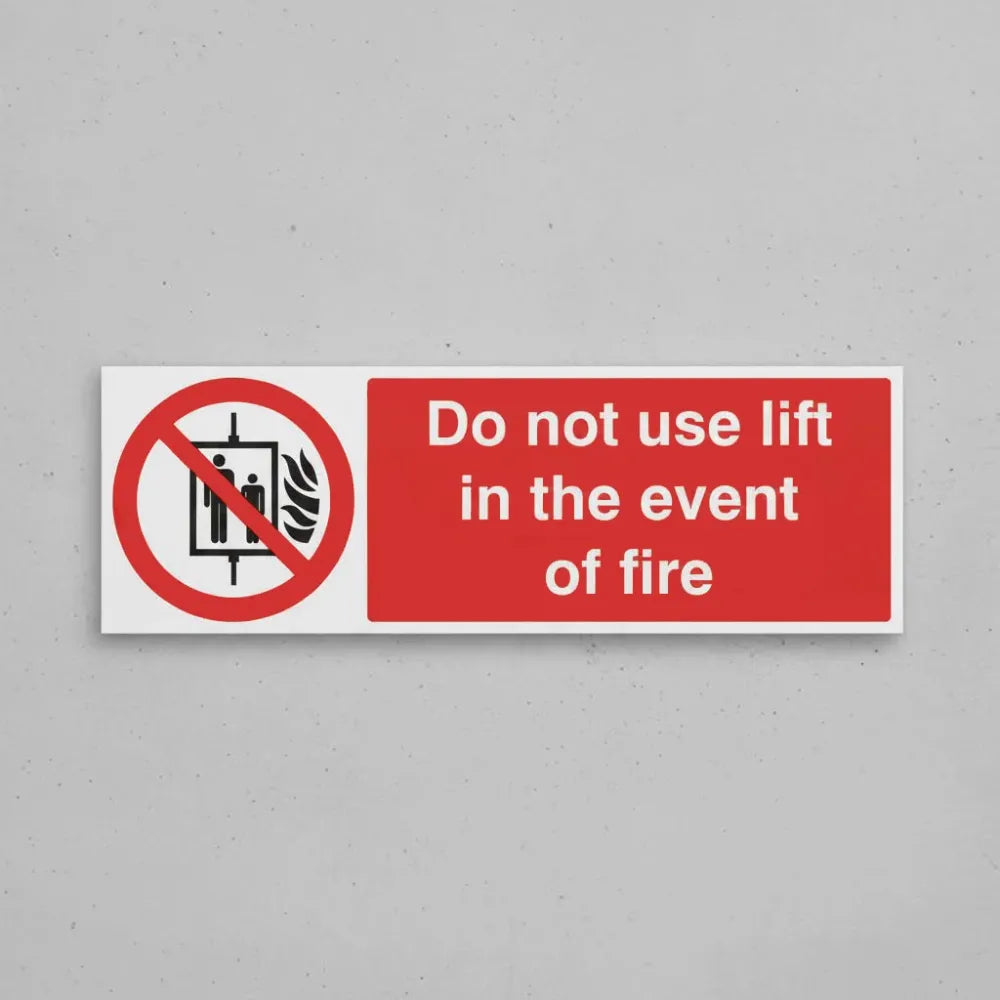Do not use lift in the event of fire