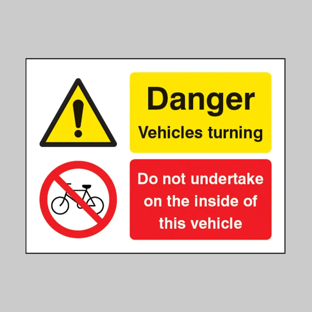 Do not undertake on the inside of this vehicle Danger vehicles turning