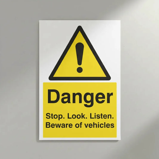 Danger stop/look/listen beware of vehicles
