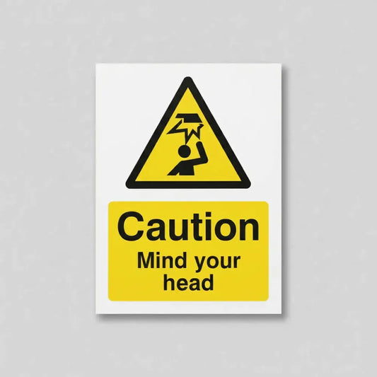 Caution mind your head