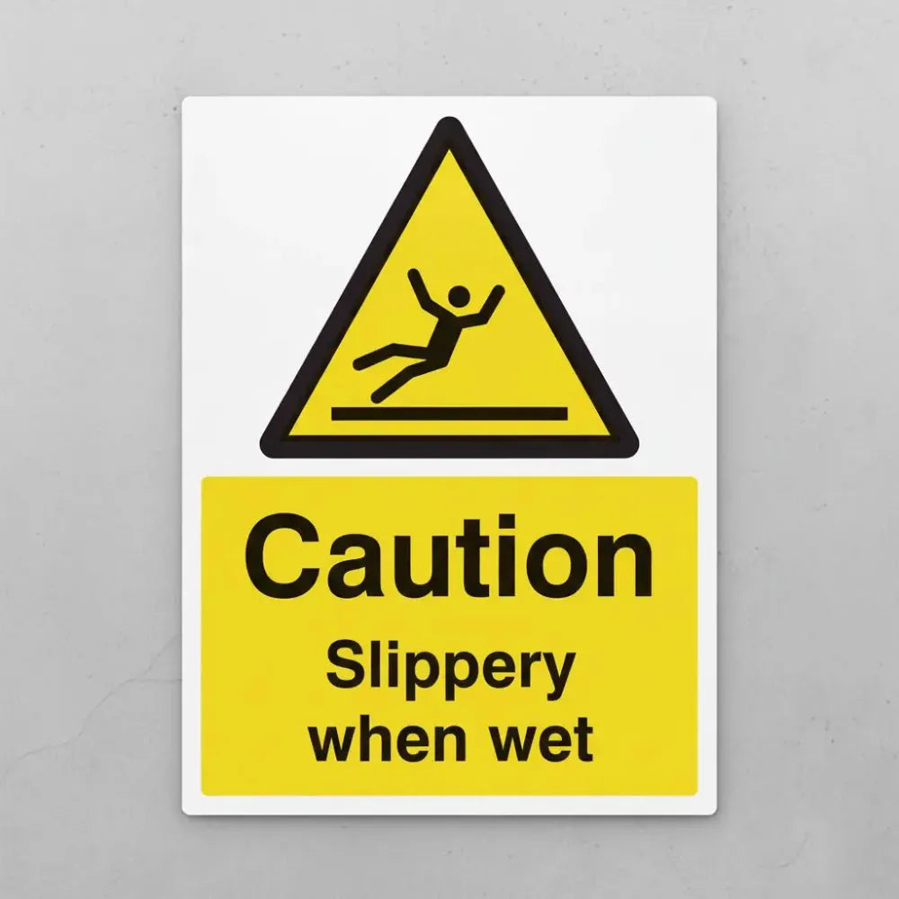 Caution slippery when wet