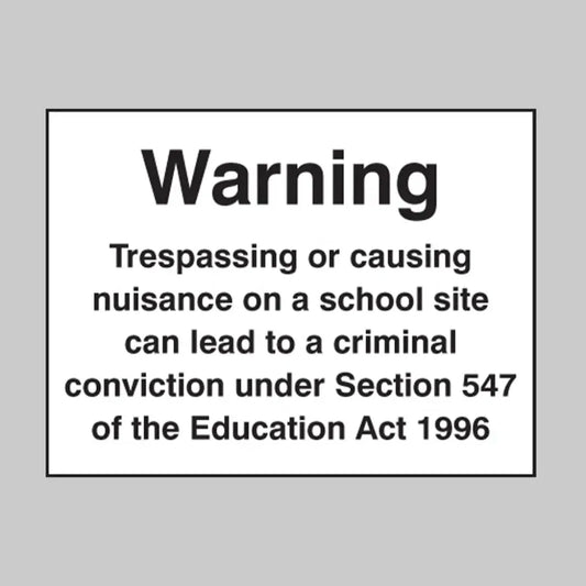 Warning trespassing or causing nuisance on a school site