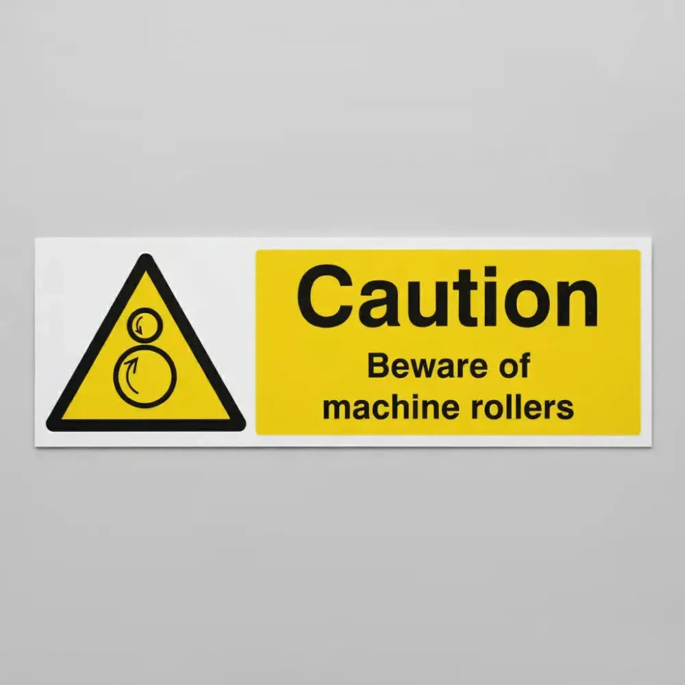 Caution beware of machine rollers