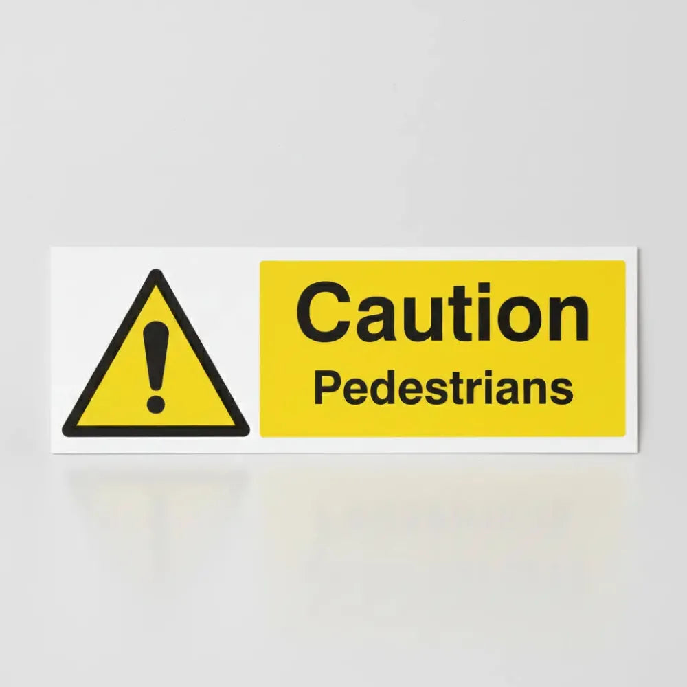 Caution pedestrians