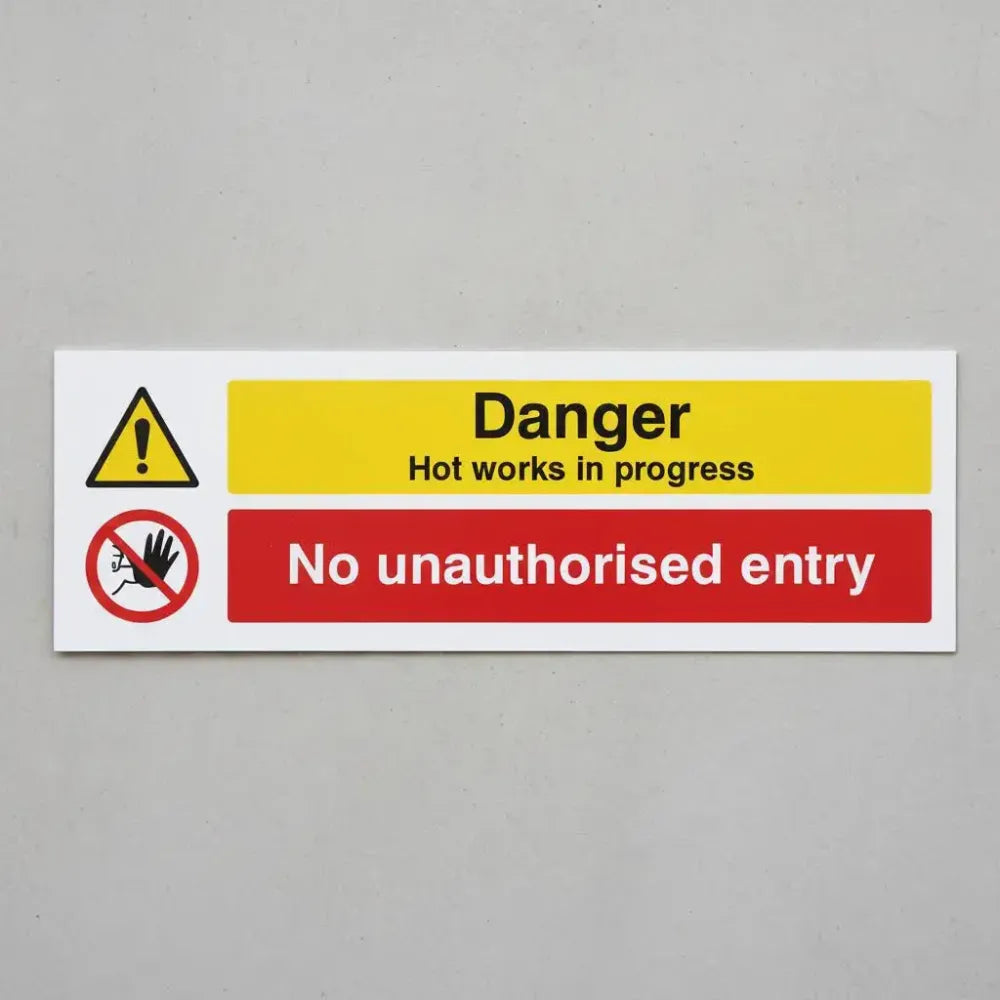 Danger Hot works in progress No unauthorised entry