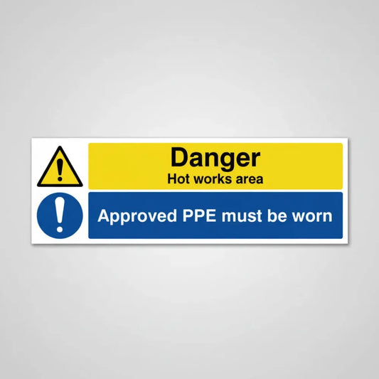 Danger Hot works area Approved PPE must be worn