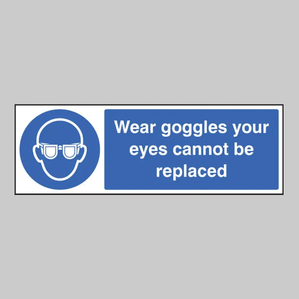 Wear goggles your eyes cannot be replaced