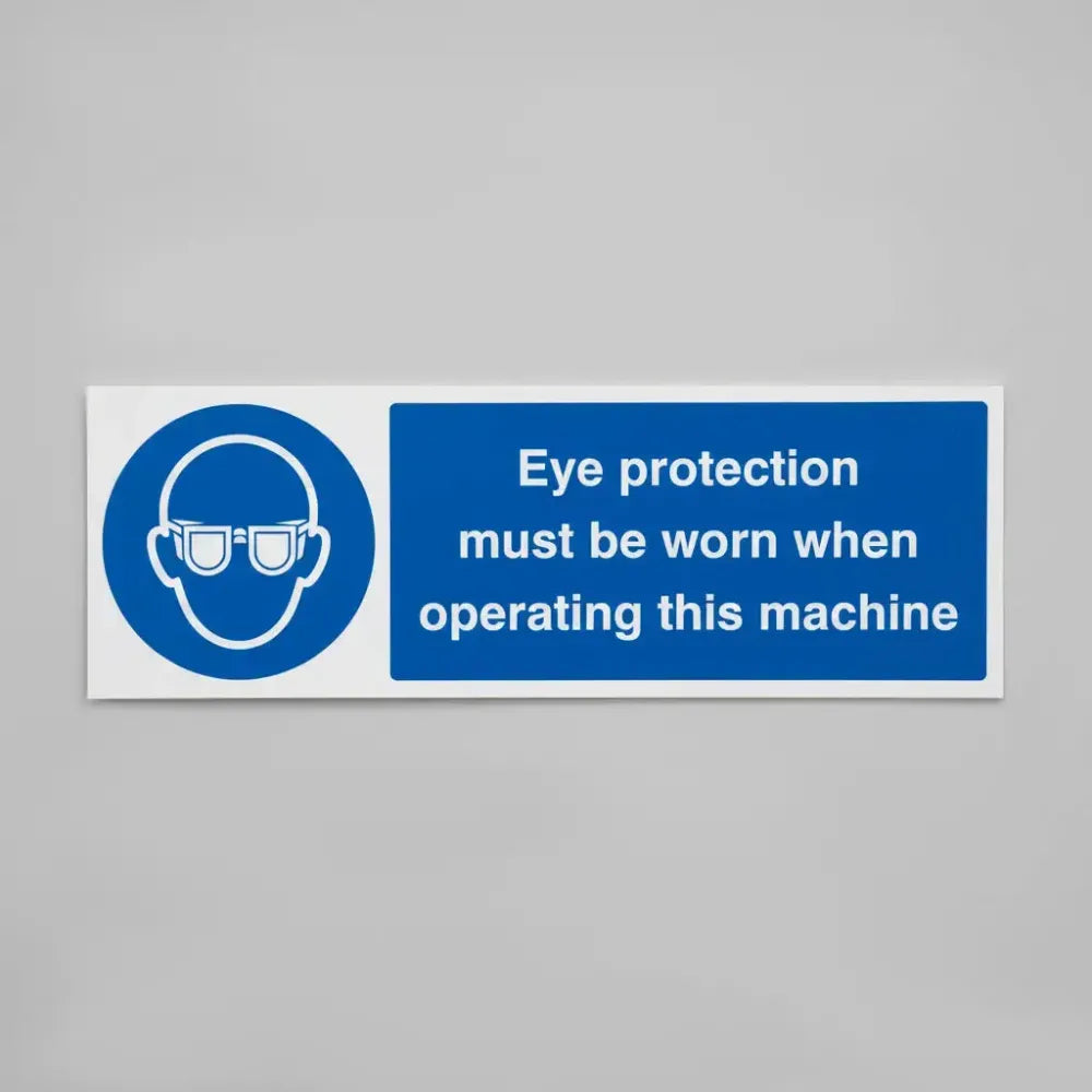 Eye protection must be worn when operating this machine