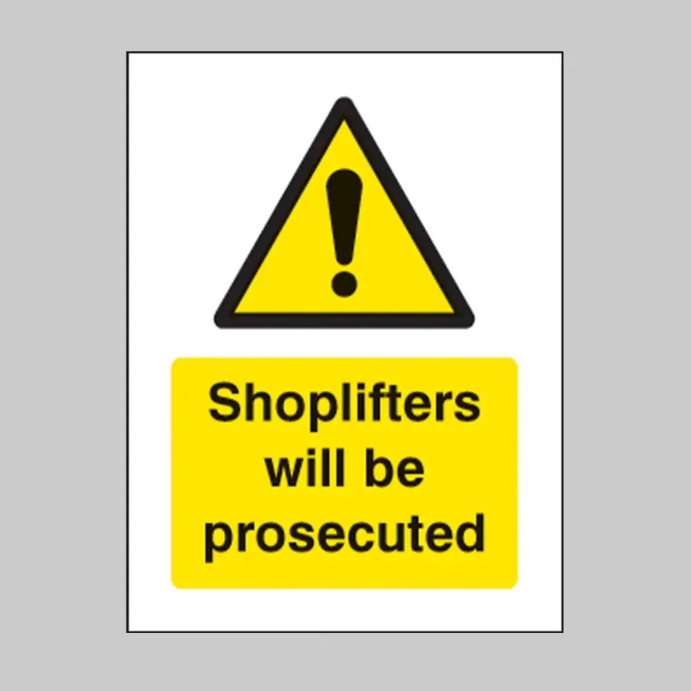 Shoplifters will be prosecuted 75x100mm sav on face