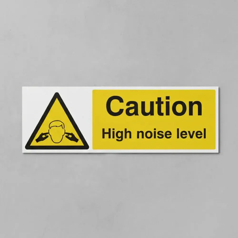 Caution high noise level