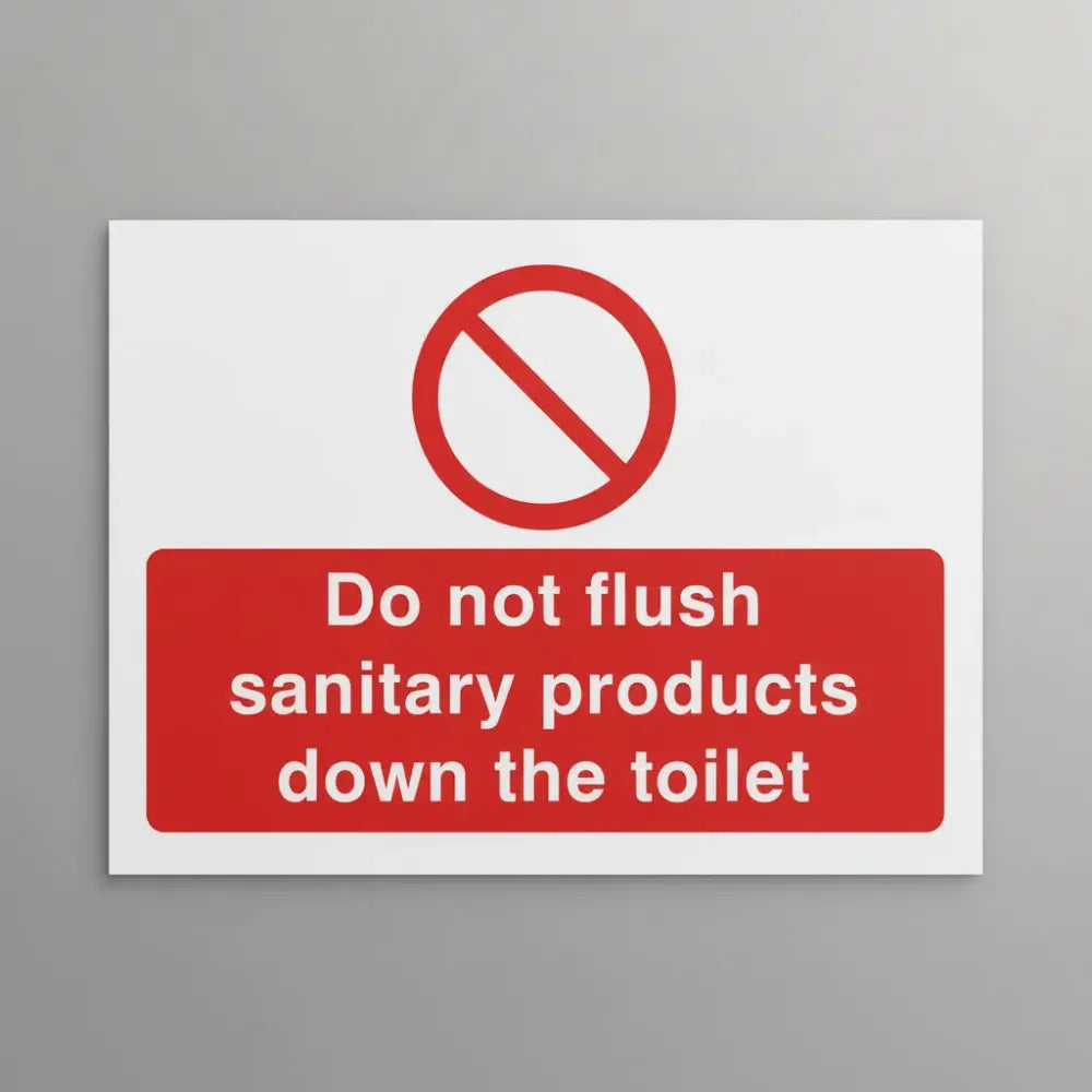 Do not flush sanitary products down the toilet