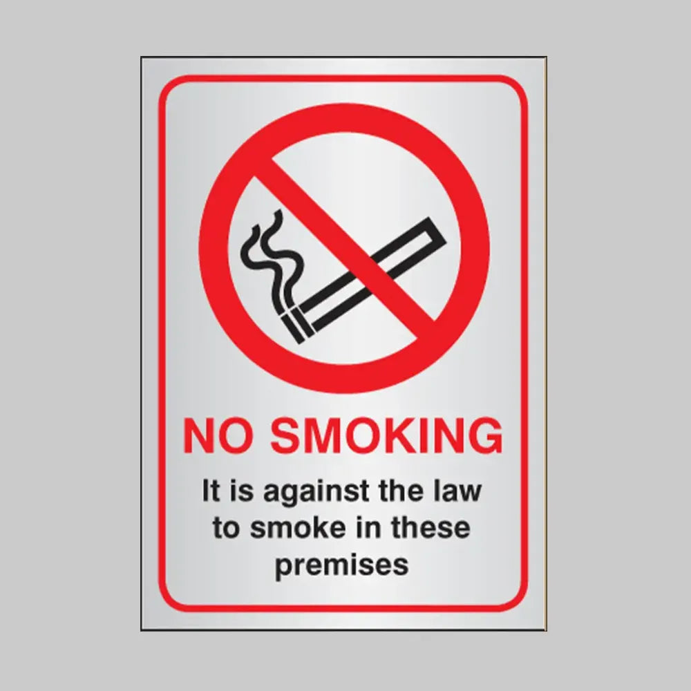 No smoking it is against the law to smoke in these premises A5 aluminium