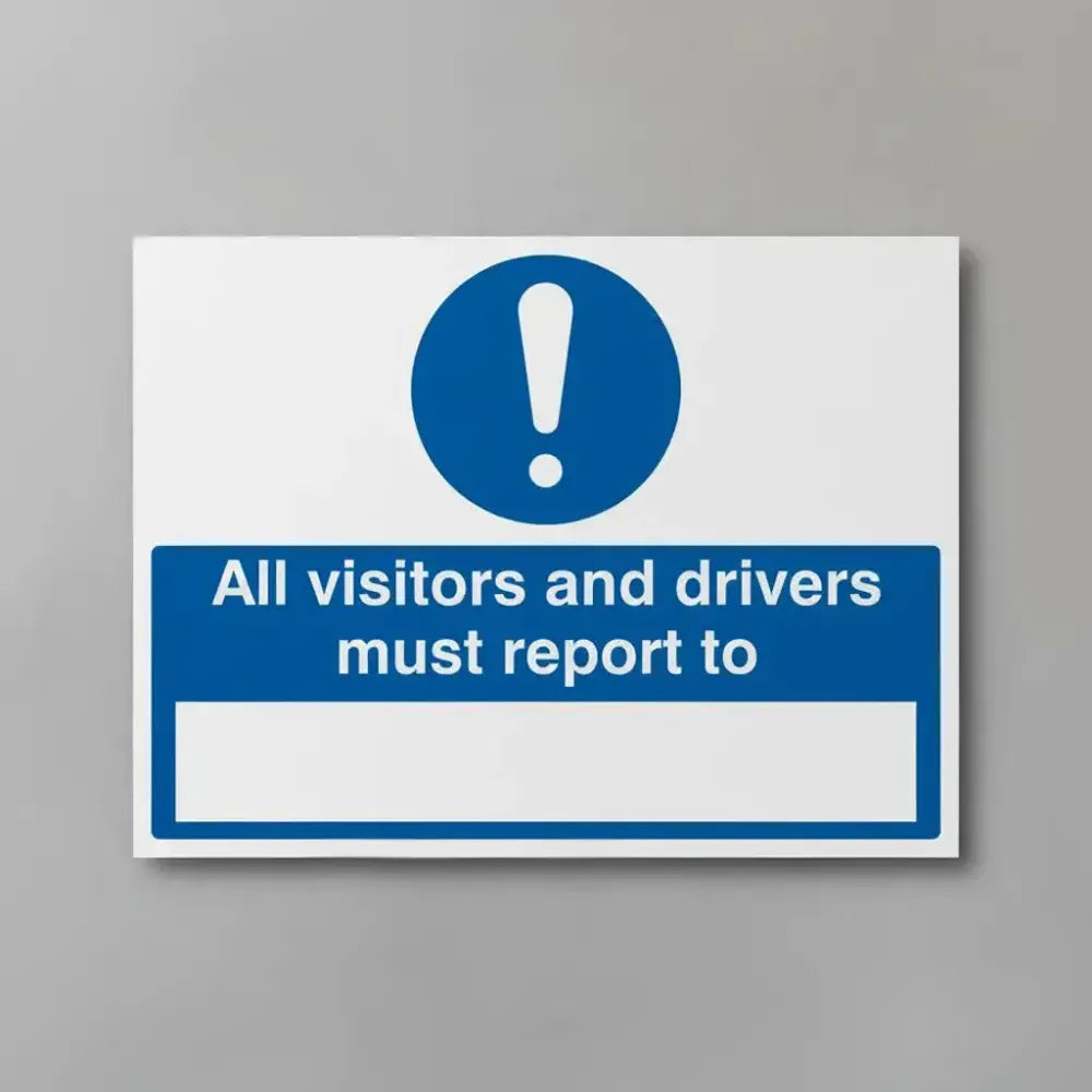 All drivers & visitors must report to (space to insert text)