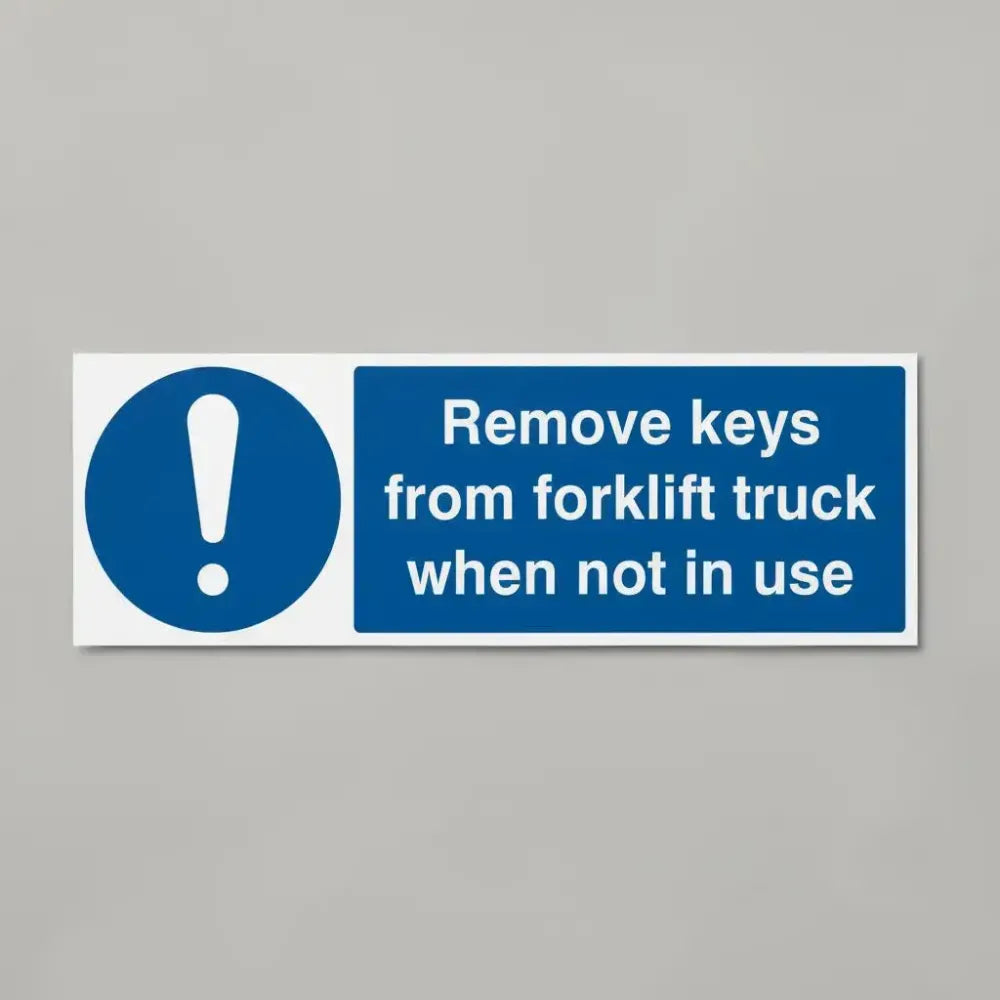 Remove keys from forklift truck when not in use
