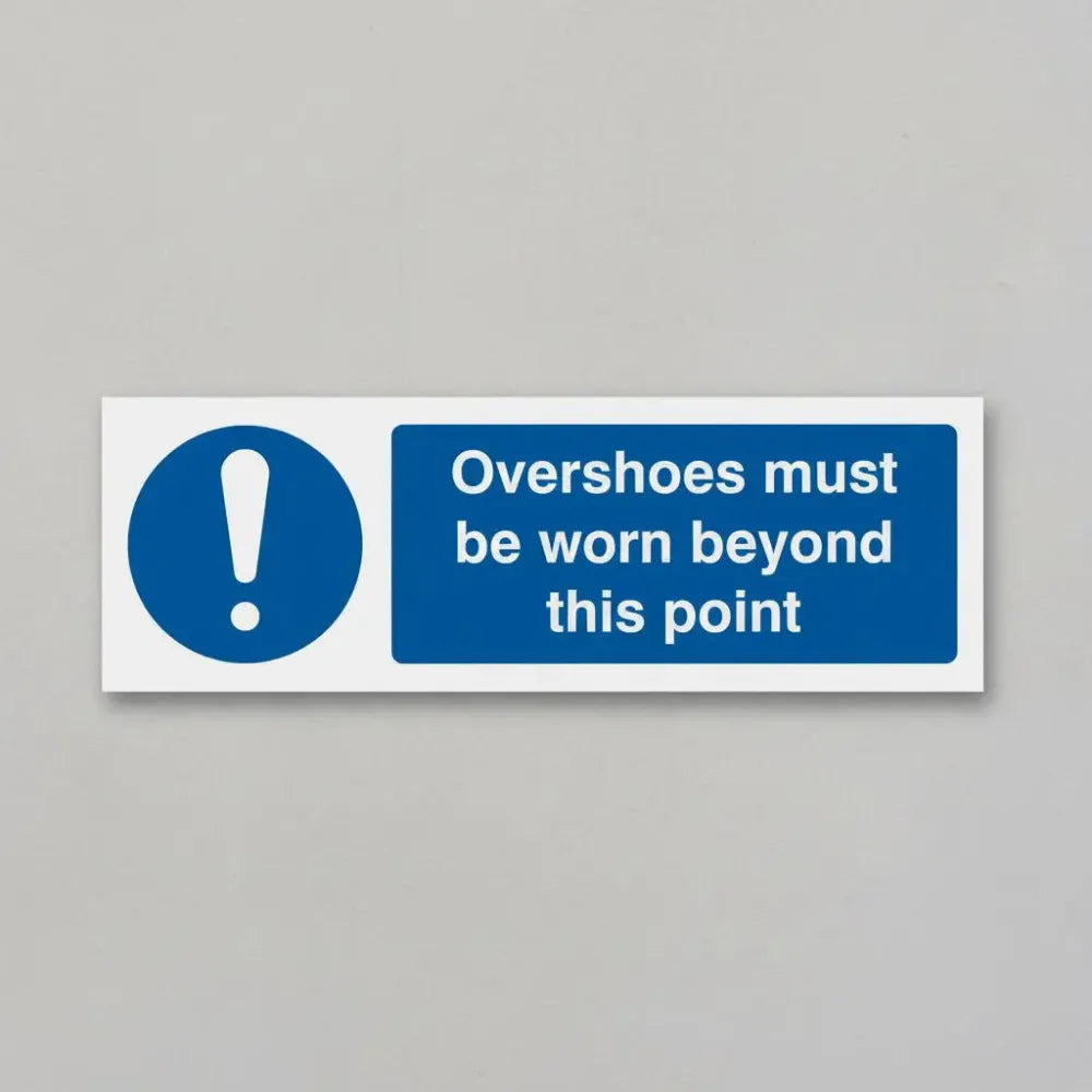 Overshoes must be worn beyond this point