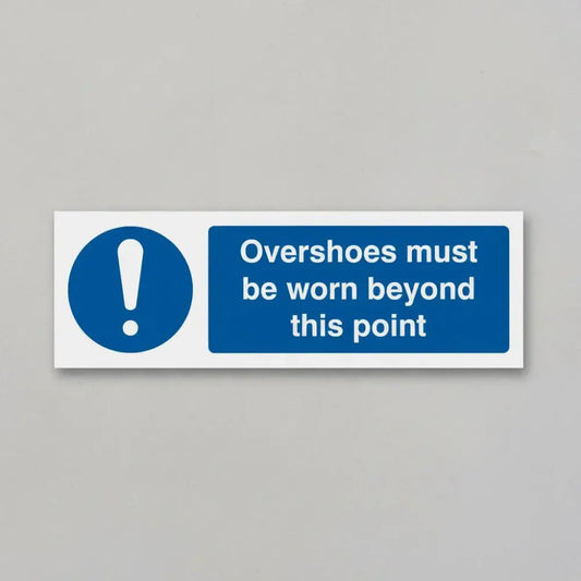 Overshoes must be worn beyond this point
