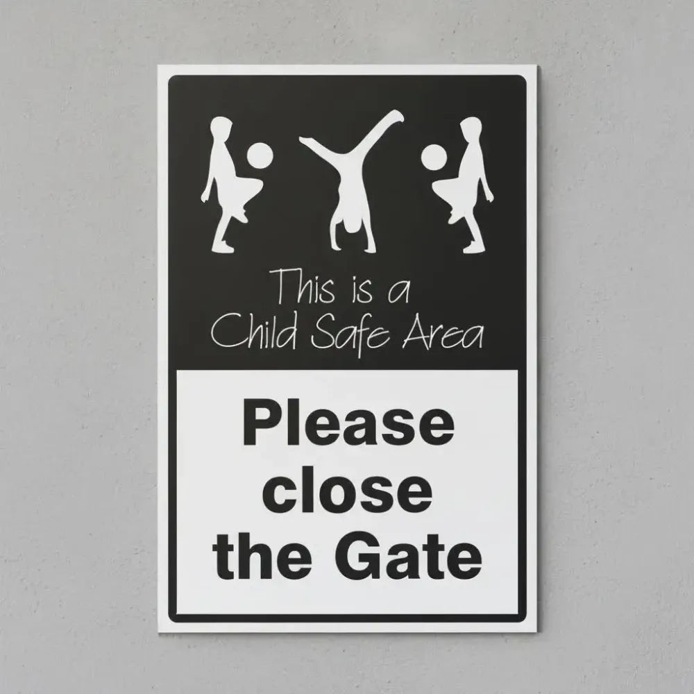 Please close the gate This is a child safe area