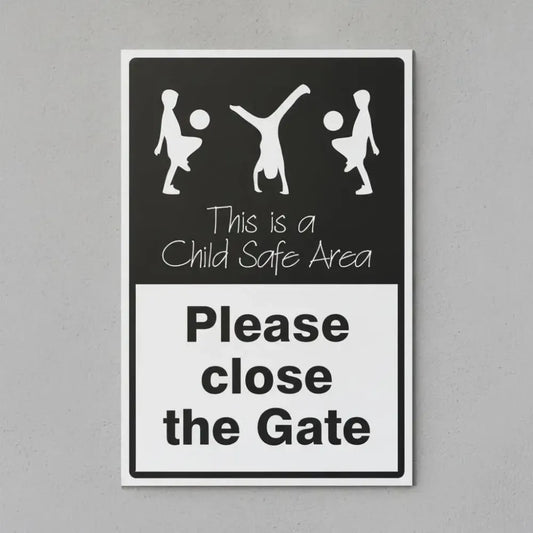 Please close the gate This is a child safe area