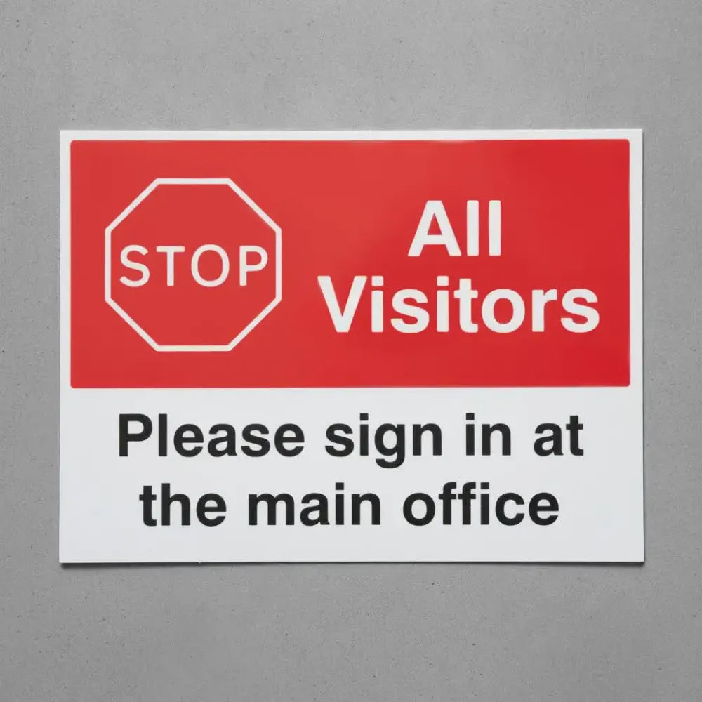 Stop All visitors Please sign in at the main office