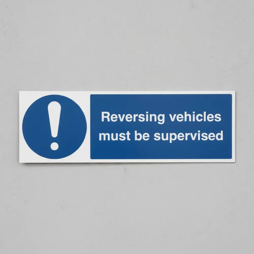 Reversing vehicles must be supervised